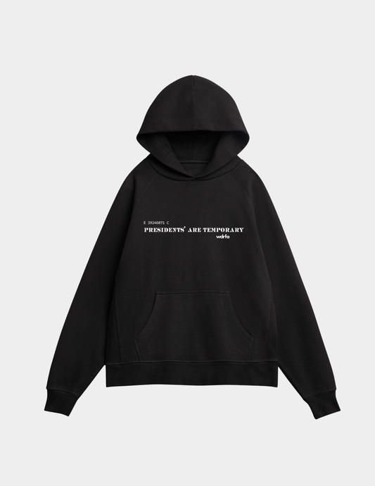 Presidents' Are Temporary Hoodie - Black