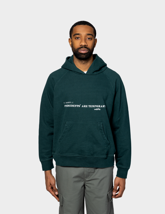 Presidents' Are Temporary Hoodie - Forest Green